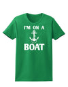 I'm on a BOAT Womens Dark T-Shirt-TooLoud-Kelly-Green-X-Small-Davson Sales