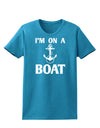 I'm on a BOAT Womens Dark T-Shirt-TooLoud-Turquoise-X-Small-Davson Sales