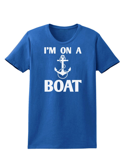 I'm on a BOAT Womens Dark T-Shirt-TooLoud-Royal-Blue-X-Small-Davson Sales