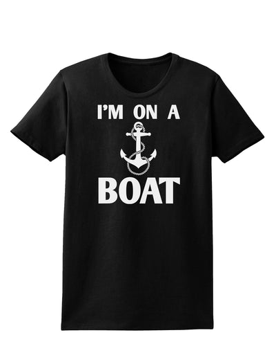 I'm on a BOAT Womens Dark T-Shirt-TooLoud-Black-X-Small-Davson Sales