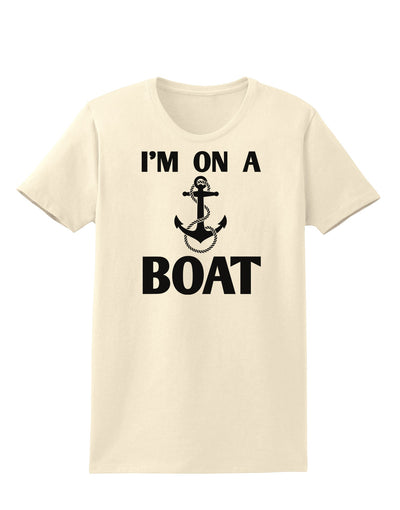 I'm on a BOAT Womens T-Shirt-Womens T-Shirt-TooLoud-Natural-X-Small-Davson Sales