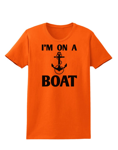 I'm on a BOAT Womens T-Shirt-Womens T-Shirt-TooLoud-Orange-X-Small-Davson Sales