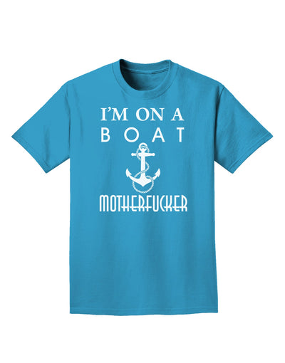 I'm on a Boat Motherfucker Adult Dark T-Shirt-Mens T-Shirt-TooLoud-Turquoise-Small-Davson Sales