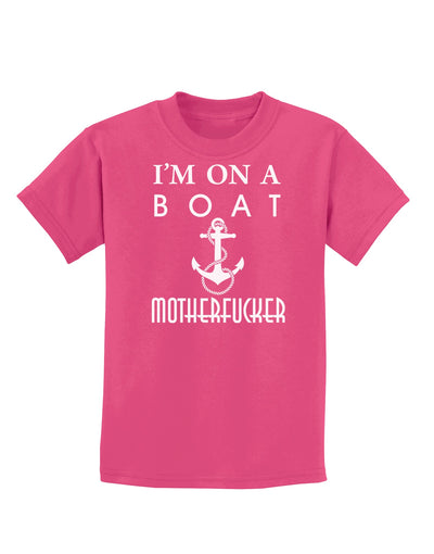 I'm on a Boat Motherfucker Childrens Dark T-Shirt-Childrens T-Shirt-TooLoud-Sangria-X-Small-Davson Sales