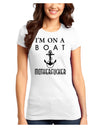 I'm on a Boat Motherfucker Juniors T-Shirt-Womens Juniors T-Shirt-TooLoud-White-Juniors Fitted XS-Davson Sales