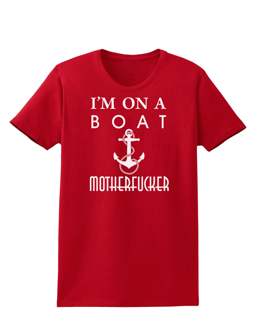 I'm on a Boat Motherfucker Womens Dark T-Shirt-TooLoud-Black-X-Small-Davson Sales