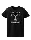 I'm on a Boat Motherfucker Womens Dark T-Shirt-TooLoud-Black-X-Small-Davson Sales