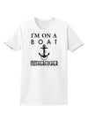 I'm on a Boat Motherfucker Womens T-Shirt-Womens T-Shirt-TooLoud-White-X-Small-Davson Sales