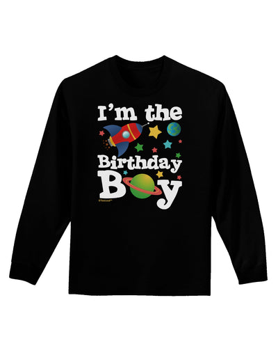 I'm the Birthday Boy - Outer Space Design Adult Long Sleeve Dark T-Shirt by TooLoud-TooLoud-Black-Small-Davson Sales