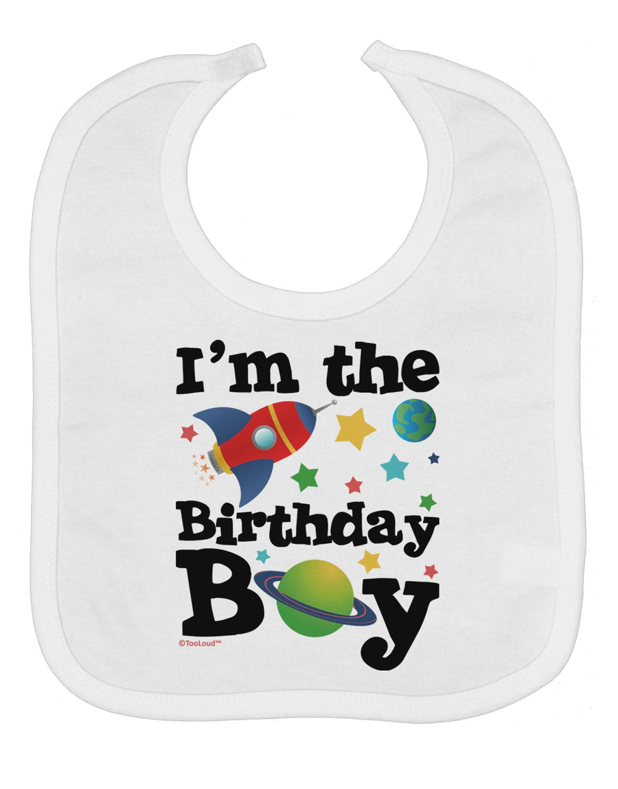 I'm the Birthday Boy - Outer Space Design Baby Bib by TooLoud