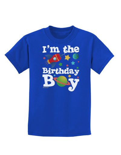 I'm the Birthday Boy - Outer Space Design Childrens Dark T-Shirt by TooLoud-Childrens T-Shirt-TooLoud-Royal-Blue-X-Small-Davson Sales