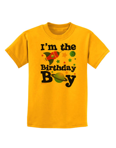 I'm the Birthday Boy - Outer Space Design Childrens T-Shirt by TooLoud-Childrens T-Shirt-TooLoud-Gold-X-Small-Davson Sales