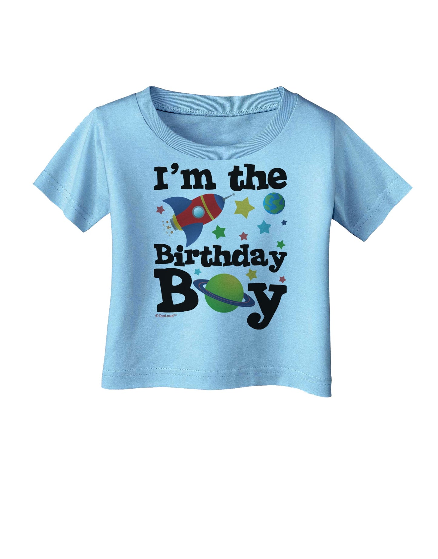 I'm the Birthday Boy - Outer Space Design Infant T-Shirt by TooLoud-Infant T-Shirt-TooLoud-Aquatic-Blue-06-Months-Davson Sales