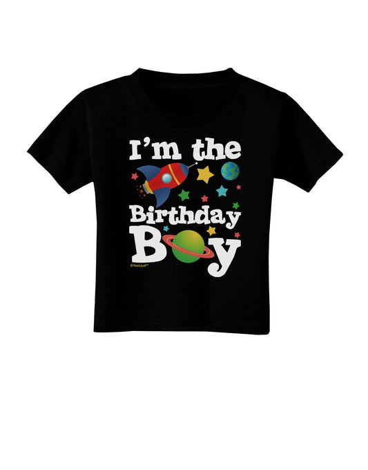 I'm the Birthday Boy - Outer Space Design Toddler T-Shirt Dark by TooLoud-Toddler T-Shirt-TooLoud-Black-2T-Davson Sales