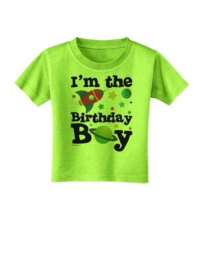 I'm the Birthday Boy - Outer Space Design Toddler T-Shirt by TooLoud-Toddler T-Shirt-TooLoud-Lime-Green-2T-Davson Sales