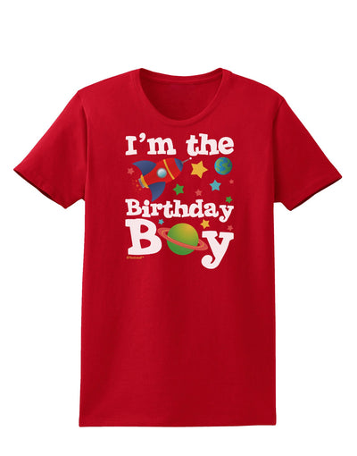 I'm the Birthday Boy - Outer Space Design Womens Dark T-Shirt by TooLoud-Womens T-Shirt-TooLoud-Red-X-Small-Davson Sales