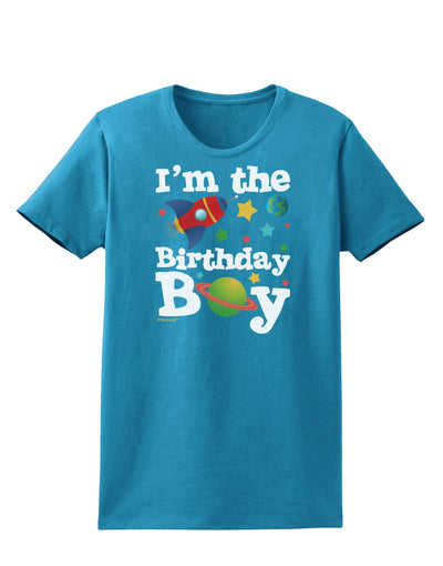 I'm the Birthday Boy - Outer Space Design Womens Dark T-Shirt by TooLoud-Womens T-Shirt-TooLoud-Turquoise-X-Small-Davson Sales