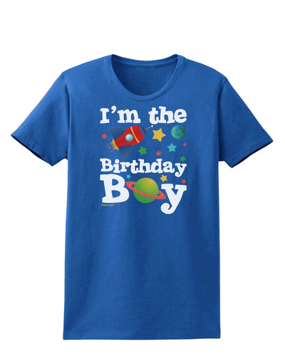 I'm the Birthday Boy - Outer Space Design Womens Dark T-Shirt by TooLoud-Womens T-Shirt-TooLoud-Royal-Blue-X-Small-Davson Sales