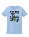 I'm the Birthday Boy - Outer Space Design Womens T-Shirt by TooLoud-Womens T-Shirt-TooLoud-Light-Blue-X-Small-Davson Sales