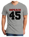 Impeach 45 Adult V-Neck T-shirt by TooLoud-TooLoud-HeatherGray-Small-Davson Sales