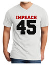 Impeach 45 Adult V-Neck T-shirt by TooLoud-TooLoud-White-Small-Davson Sales