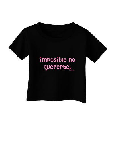 Imposible No Quererte Infant T-Shirt Dark by TooLoud-Infant T-Shirt-TooLoud-Black-06-Months-Davson Sales