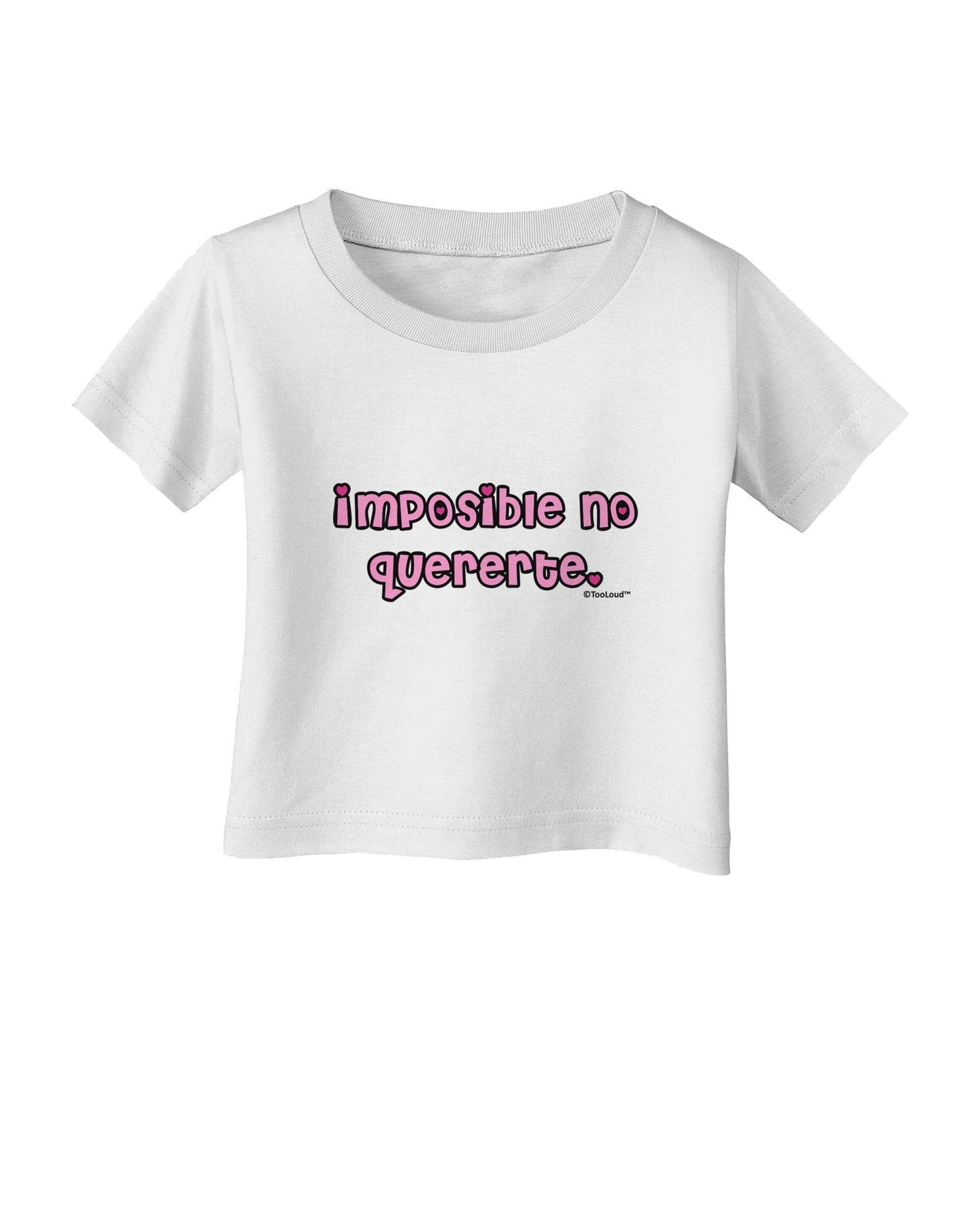 Imposible No Quererte Infant T-Shirt by TooLoud-Infant T-Shirt-TooLoud-White-06-Months-Davson Sales