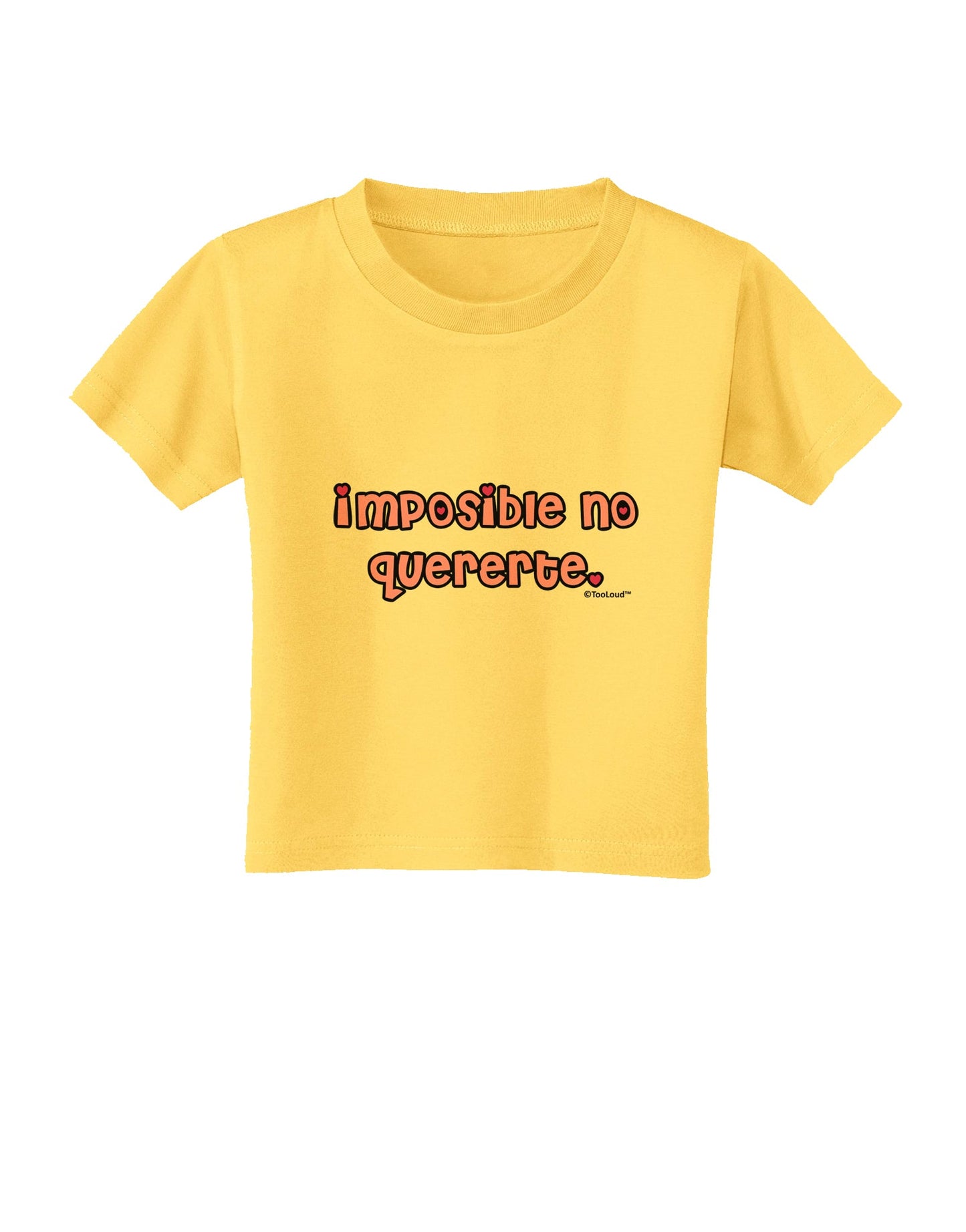 Imposible No Quererte Toddler T-Shirt by TooLoud-Toddler T-Shirt-TooLoud-Yellow-2T-Davson Sales