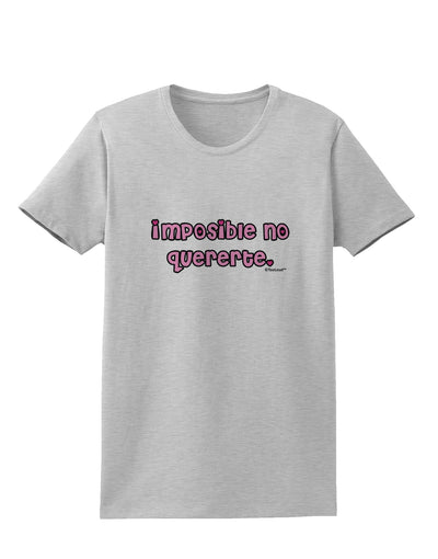 Imposible No Quererte Womens T-Shirt by TooLoud-Womens T-Shirt-TooLoud-AshGray-X-Small-Davson Sales