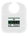 In Data We Trust Baby Bib