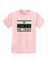 In Data We Trust Childrens T-Shirt-Childrens T-Shirt-TooLoud-PalePink-X-Small-Davson Sales