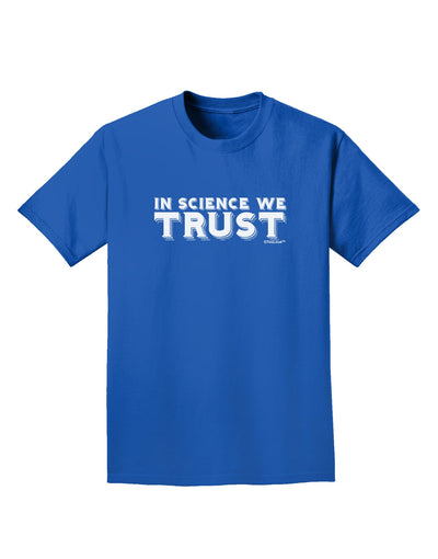 In Science We Trust Text Adult Dark T-Shirt-Mens T-Shirt-TooLoud-Royal-Blue-Small-Davson Sales