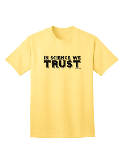 In Science We Trust Text Adult T-Shirt-unisex t-shirt-TooLoud-Yellow-Small-Davson Sales