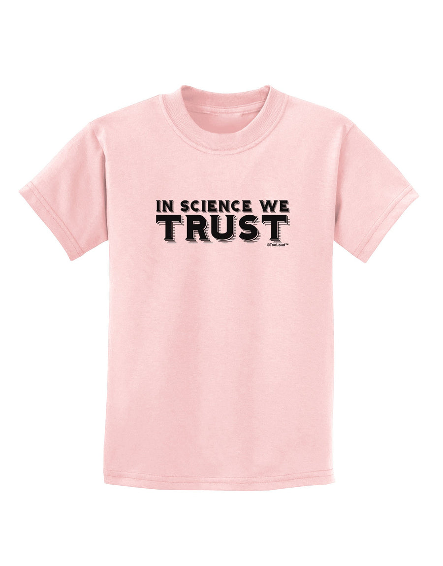 In Science We Trust Text Childrens T-Shirt-Childrens T-Shirt-TooLoud-White-X-Small-Davson Sales