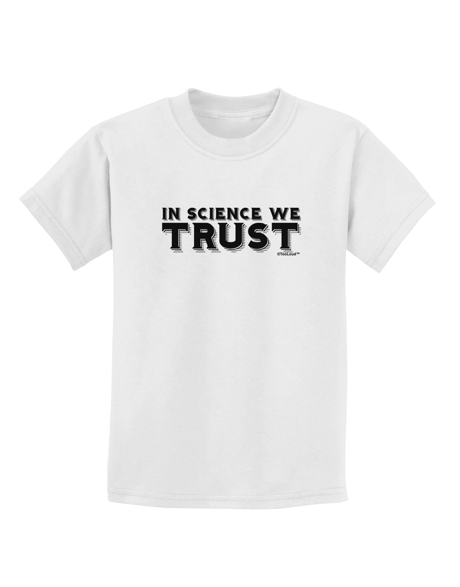 In Science We Trust Text Childrens T-Shirt-Childrens T-Shirt-TooLoud-White-X-Small-Davson Sales