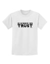 In Science We Trust Text Childrens T-Shirt-Childrens T-Shirt-TooLoud-White-X-Small-Davson Sales