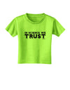 In Science We Trust Text Toddler T-Shirt-Toddler T-Shirt-TooLoud-Lime-Green-2T-Davson Sales