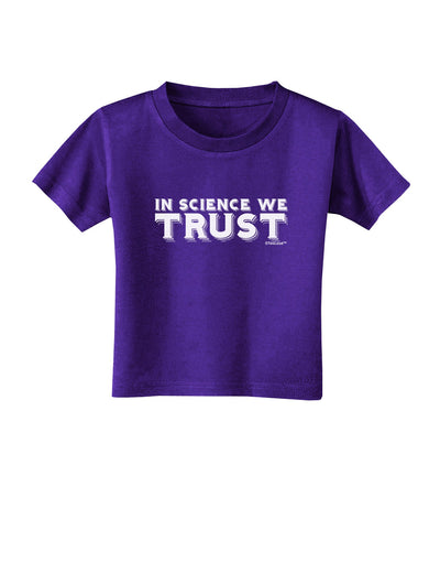 In Science We Trust Text Toddler T-Shirt Dark-Toddler T-Shirt-TooLoud-Purple-2T-Davson Sales