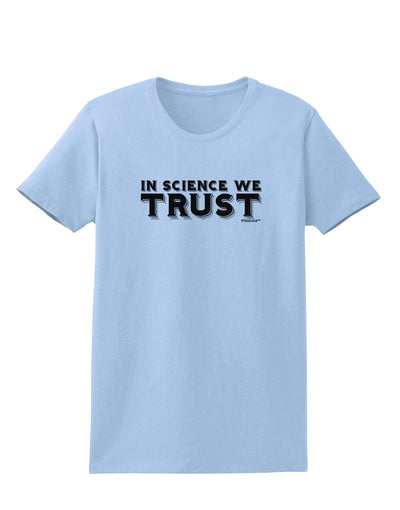 In Science We Trust Text Womens T-Shirt-Womens T-Shirt-TooLoud-Light-Blue-X-Small-Davson Sales