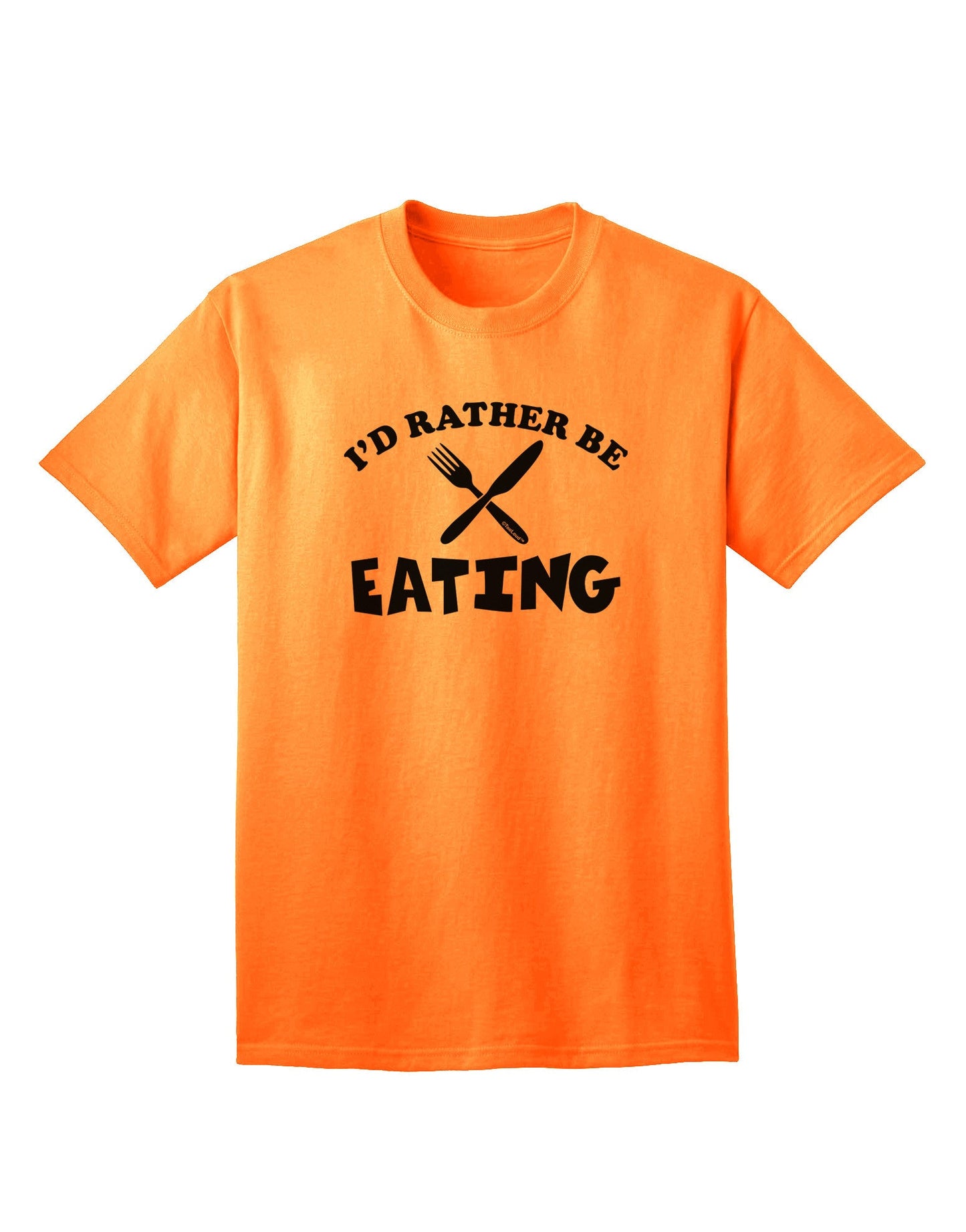 Indulge Your Taste Buds: 'I'd Rather Be Eating' Premium Adult T-Shirt-Mens T-shirts-TooLoud-Neon-Orange-Small-Davson Sales