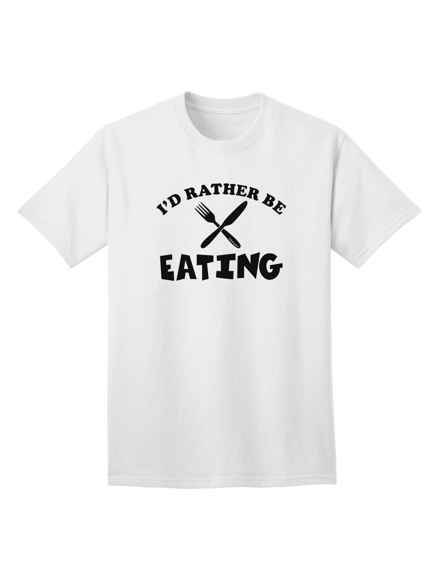 Indulge Your Taste Buds: 'I'd Rather Be Eating' Premium Adult T-Shirt-Mens T-shirts-TooLoud-White-Small-Davson Sales