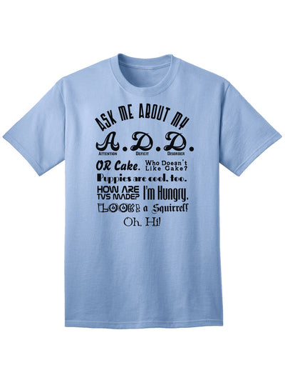 Inquire About My Attention Deficit Disorder (A.D.D.) Adult T-Shirt-Mens T-shirts-TooLoud-Light-Blue-Small-Davson Sales