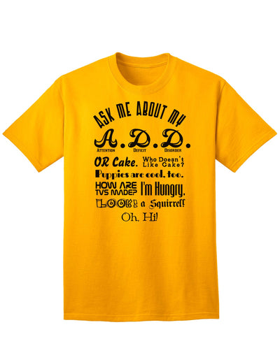 Inquire About My Attention Deficit Disorder (A.D.D.) Adult T-Shirt-Mens T-shirts-TooLoud-Gold-Small-Davson Sales