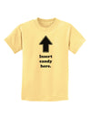 Insert Candy Here - Funny Childrens T-Shirt-Childrens T-Shirt-TooLoud-Daffodil-Yellow-X-Small-Davson Sales