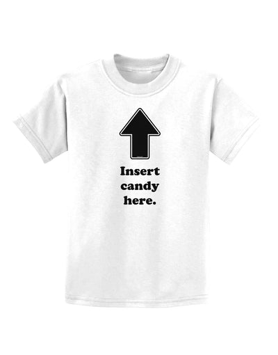 Insert Candy Here - Funny Childrens T-Shirt-Childrens T-Shirt-TooLoud-White-X-Small-Davson Sales