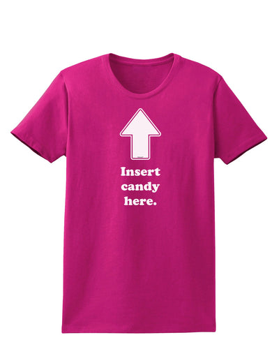 Insert Candy Here - Funny Womens Dark T-Shirt-Womens T-Shirt-TooLoud-Hot-Pink-Small-Davson Sales