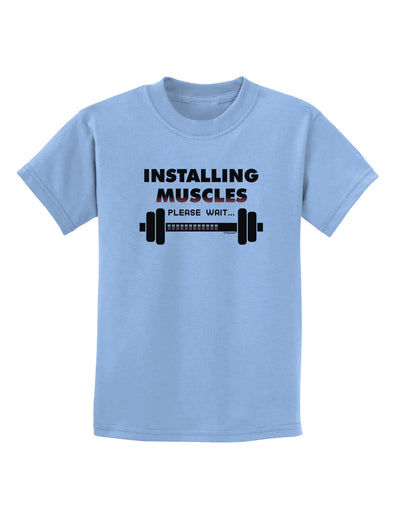 Installing Muscles Childrens T-Shirt-Childrens T-Shirt-TooLoud-Light-Blue-X-Small-Davson Sales