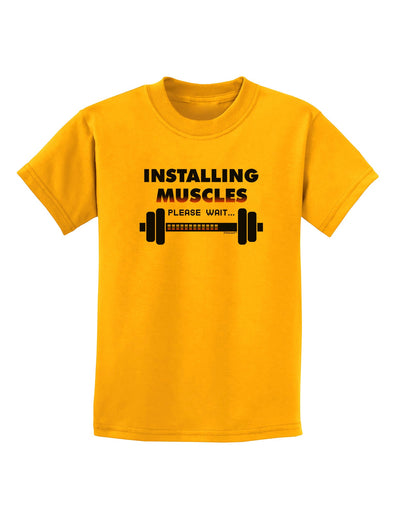 Installing Muscles Childrens T-Shirt-Childrens T-Shirt-TooLoud-Gold-X-Small-Davson Sales