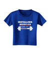 Installing Muscles Toddler T-Shirt Dark-Toddler T-Shirt-TooLoud-Royal-Blue-2T-Davson Sales