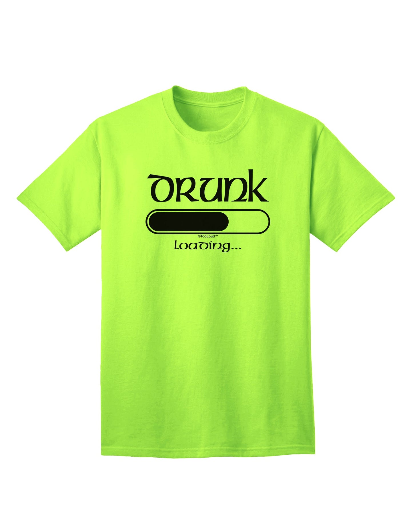 Introducing the Exquisite Drunk Loading Bar Adult T-Shirt by TooLoud-Mens T-shirts-TooLoud-Neon-Green-Small-Davson Sales